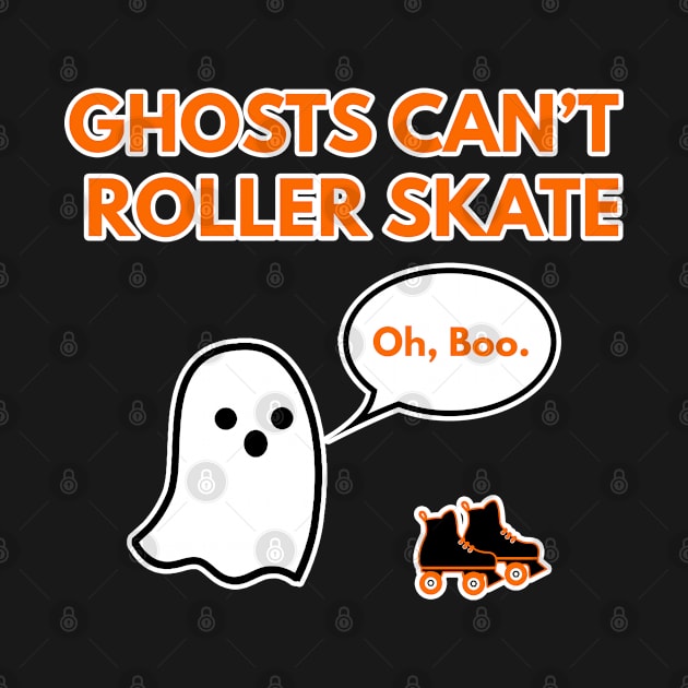 Ghosts Can't Roller Skate by fearcity
