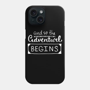 adventure begins Phone Case