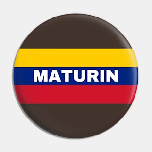 Maturin City in Venezuelan Flag Colors Pin