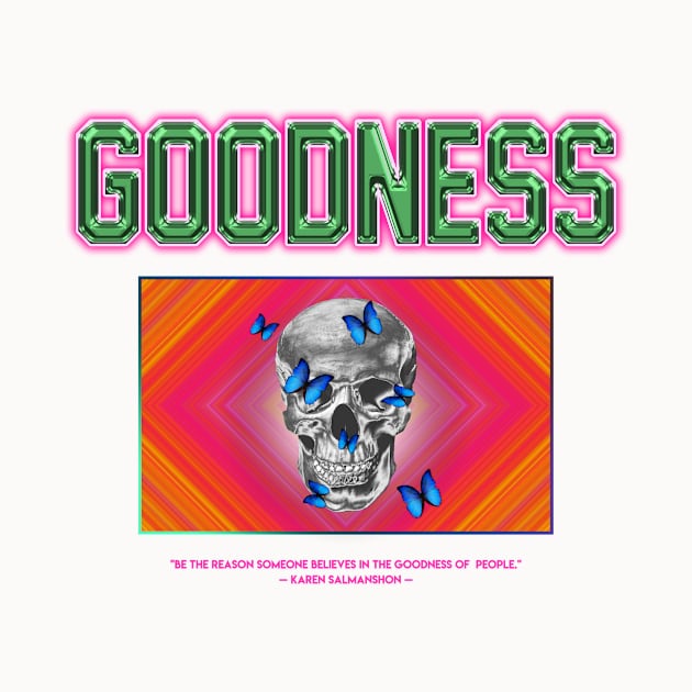 Goodness by Nerd Guy