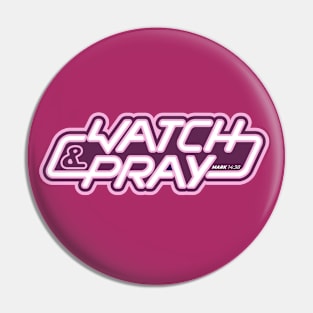 Watch & Pray Pin