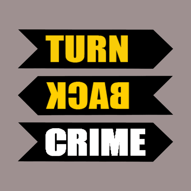 Turn Back Crime by AzisR