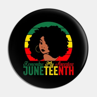 Juneteenth Remembre My Ancestors, Celebrate African American Freedom Day Women Pin