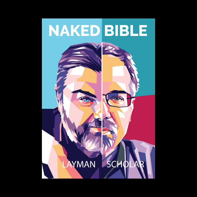 Layman/Scholar by Naked Bible