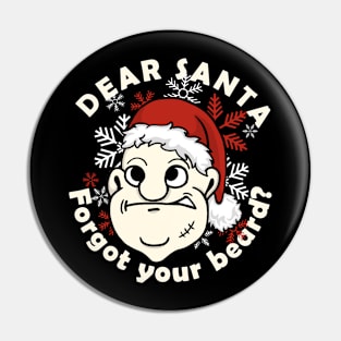 santa forgot his beard Pin