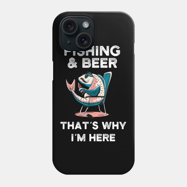 Fishing and beer that´s why I´m here. Phone Case by SameDan