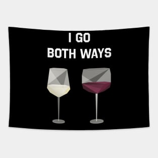 I Go Both Ways Wine Shirt Tapestry