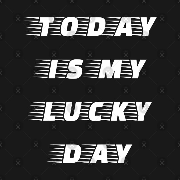 Today is My Lucky Day by Kraina