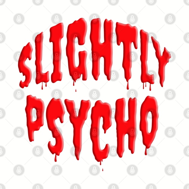 Scary SLIGHTLY PSYCHO by Roly Poly Roundabout