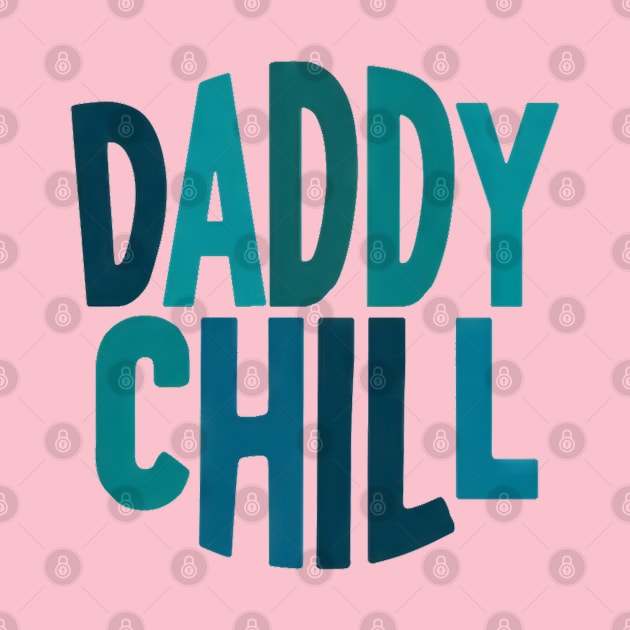 Daddy Chill by Curious Craze