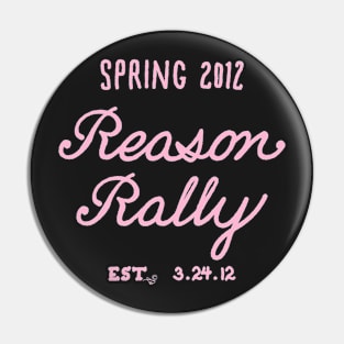 Reason Rally by Tai's Tees Pin