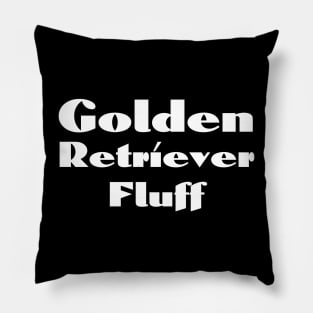 Golden Retriever Quote Pillow