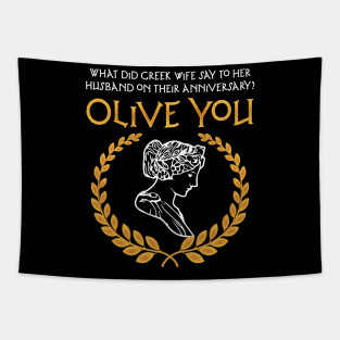 Ancient Greek Mythology Mariage Anniversary Day Olive you Tapestry