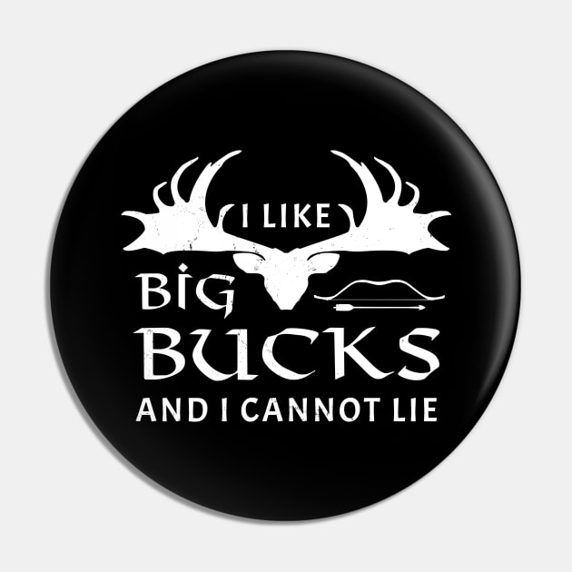 I like big bucks and I cannot lie Pin by NicGrayTees