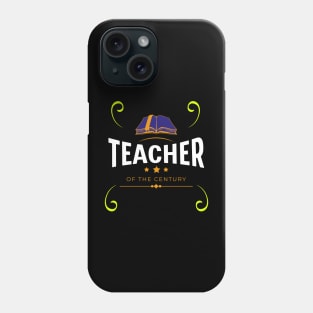 Teacher of the century Phone Case