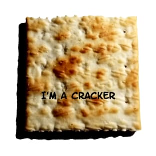 I'M A CRACKER T-Shirt