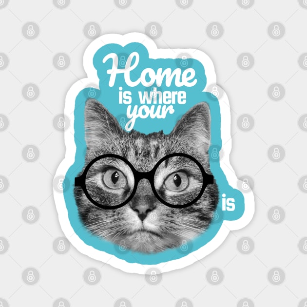 Home is where your cat is, sweet cat wearing eyeglasses Magnet by Purrfect