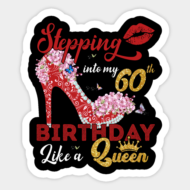 Stepping into my 60th Bithday Like A Queen - Stepping Into My 60th ...