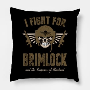 FIGHT FOR BRIMLOCK Pillow