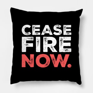 Ceasefire Now ! Pillow