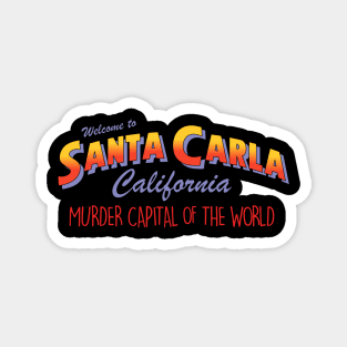 The Lost Boys - Welcome to Santa Carla Magnet