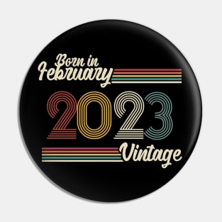 Vintage Born in February 2023 Pin