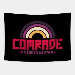 Comrade is Gender Neutral Tapestry