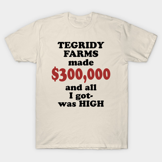 tegridy farms shirt