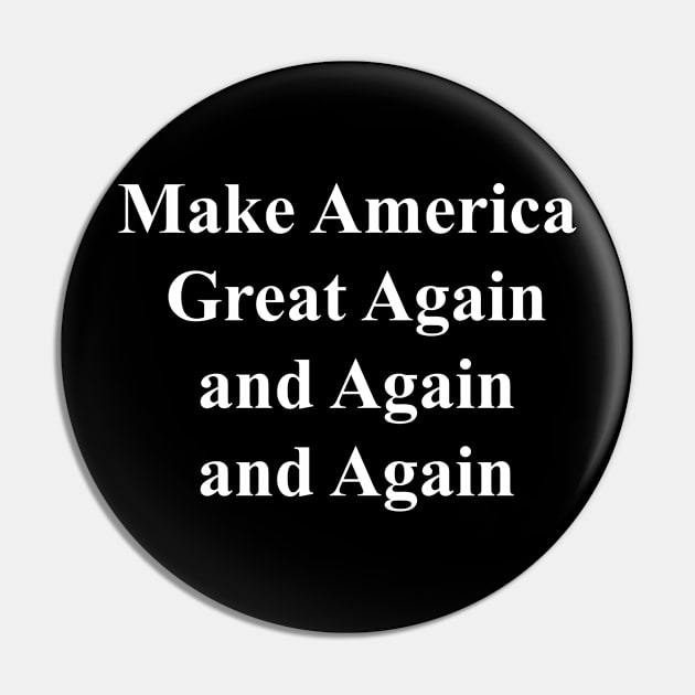 make america great again and again and again Pin by tdK