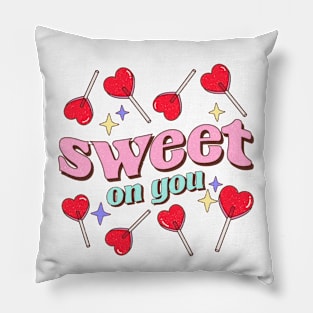 Valentine's Day Sweet On You, Love And Affection, Gift For Girlfriend And Boyfriend Pillow