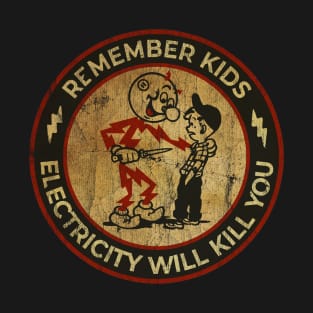 Retro Electricity Will Kill You - Remember KIds T-Shirt