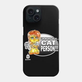 I'M MORE OF A CAT PERSON Phone Case