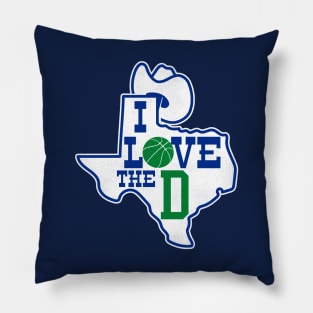 I Love The D --- Dallas Basketball Pillow