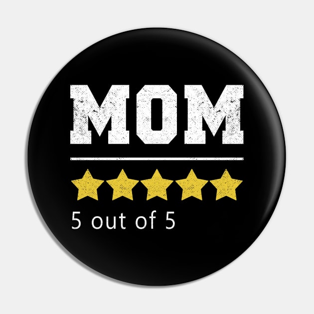 Mom 5 Stars Rating Funny Mothers Day Gift Pin by mohazain