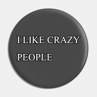 CRAZY THINGS Pin