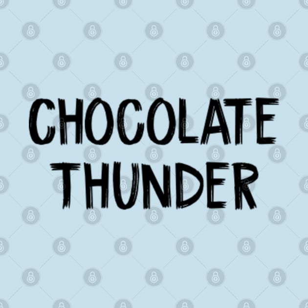 Chocolate Thunder Chocolate by TIHONA