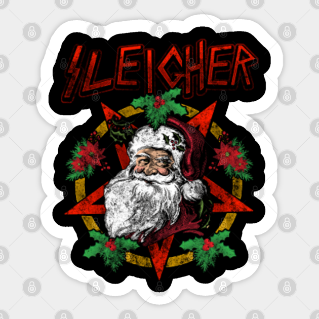 Sleigher Santa Claus Christmas Heavy Metal Gift Funny Santa Claus Christmas Sticker Teepublic