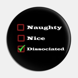 Merry Dissociated Christmas - Naughty Nice Awkward Christmas List Pin