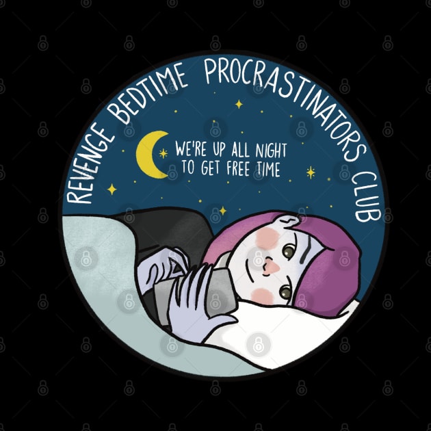 Revenge Bedtime Procrastinators Club by Amyologist Draws