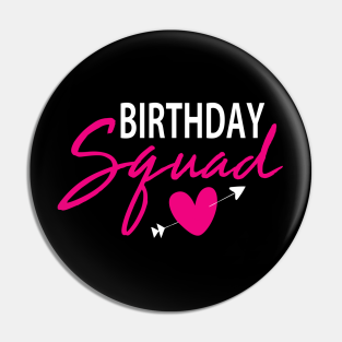 Birthday Squad Ideas Pins And Buttons Teepublic