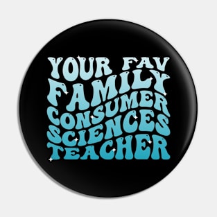 Your Fav Family Consumer Sciences Teacher Retro Groovy Pin