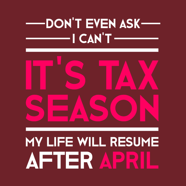 Taxes Funny Quote Tax Season by shirtsyoulike