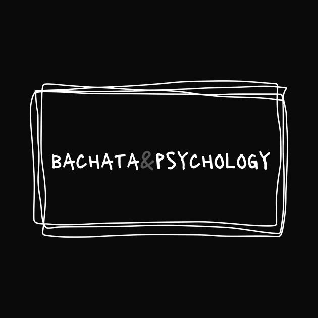 Bachata And Psychology by Dance Art Creations