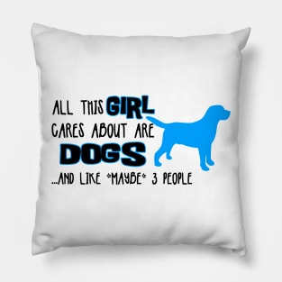 All this GIRL cares about are DOGS ....and like *maybe* 3 people Pillow