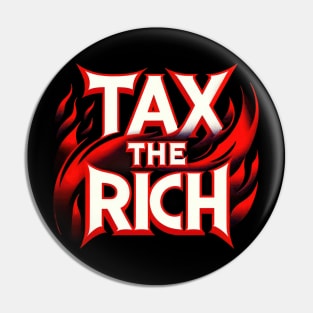 Tax the Rich - Labor Movement Solidarity Design Pin