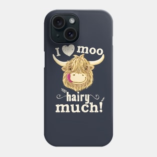 Scottish Highland Cow Loves You! Phone Case