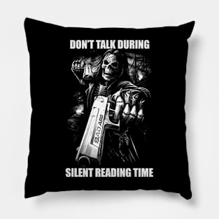 Dont Talk During Silent Reading Time | Hard Skeleton | Evil Skeleton Meme | Unisex Pillow