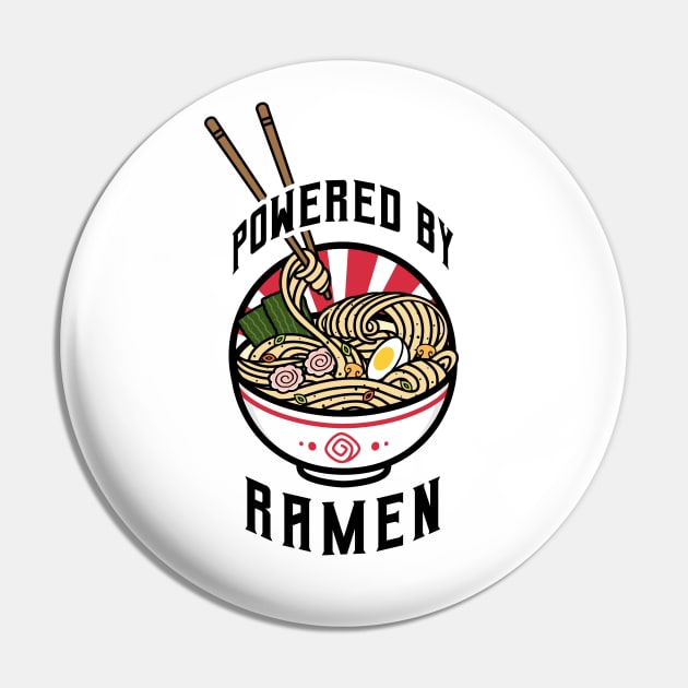 Powered by Ramen Pin by tkzgraphic