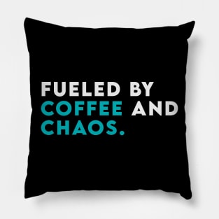 Fuled by coffee and chaos Pillow