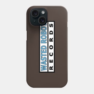 Wasted Robot Records Text Logo Phone Case
